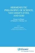 Hermeneutic Philosophy of Science, Van Gogh's Eyes, and God