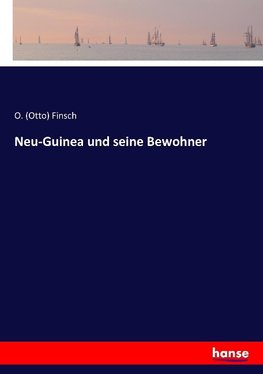 Neu-Guinea und seine Bewohner