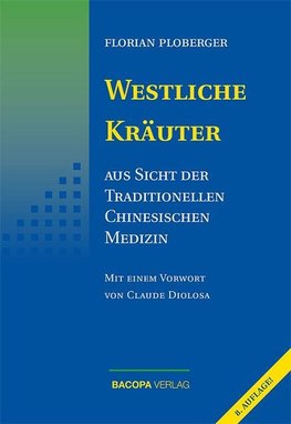 Westliche Kräuter aus Sicht der Traditionellen Chinesischen Medizin