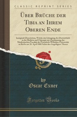 Exner, O: Über Brüche der Tibia an Ihrem Oberen Ende