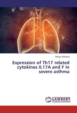 Expression of Th17 related cytokines IL17A and F in severe asthma