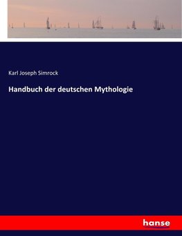 Handbuch der deutschen Mythologie