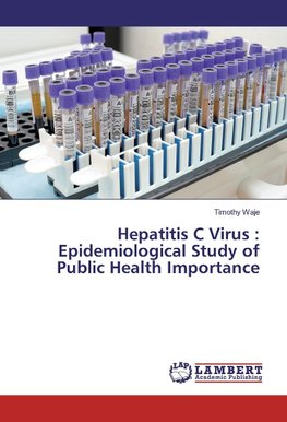 Hepatitis C Virus : Epidemiological Study of Public Health Importance