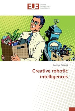 Creative robotic intelligences