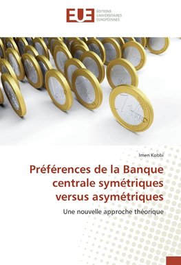 Préférences de la Banque centrale symétriques versus asymétriques