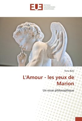 L'amour - les yeux de J.-L. Marion
