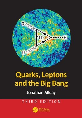 Quarks, Leptons and the Big Bang