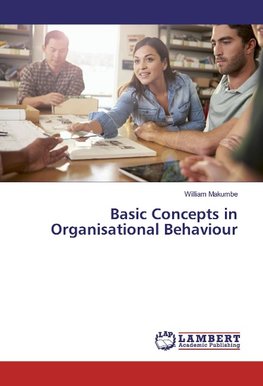 Basic Concepts in Organisational Behaviour