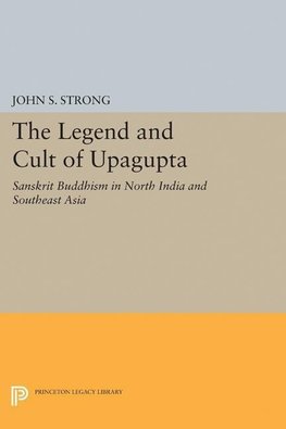 The Legend and Cult of Upagupta