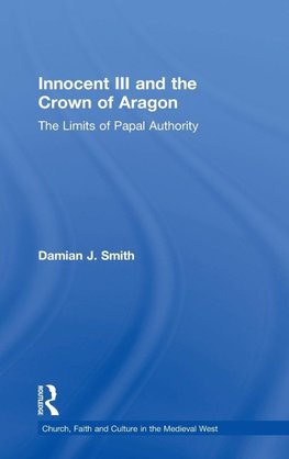 Innocent III and the Crown of Aragon