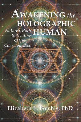 Awakening the Holographic Human