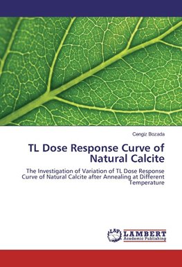 TL Dose Response Curve of Natural Calcite