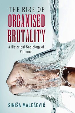 The Rise of Organised Brutality