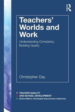 Teachers' Worlds and Work