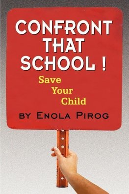 Confront that School ! Save Your Child