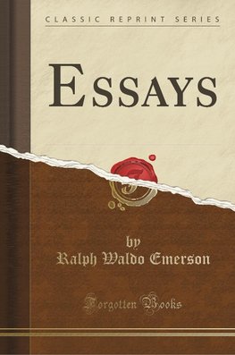 Emerson, R: Essays (Classic Reprint)