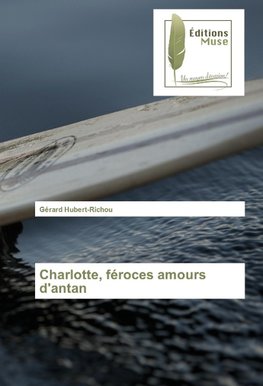 Charlotte, furieuses amours d'antan