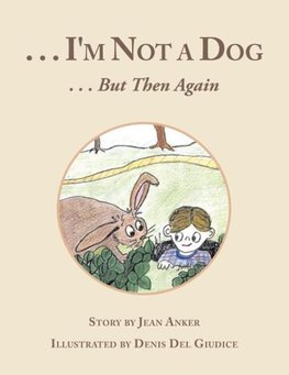 . . . I'm Not a Dog