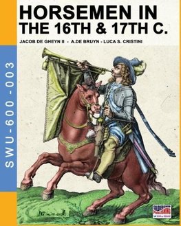 Horsemen in the 16th & 17th C.