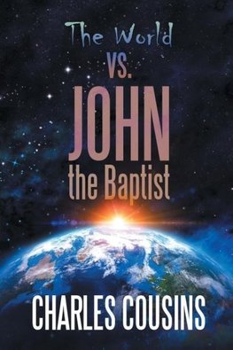 The World vs. John the Baptist