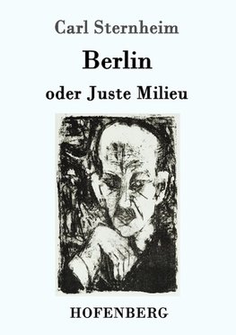 Berlin oder Juste Milieu