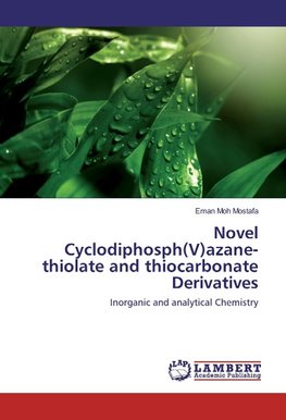Novel Cyclodiphosph(V)azane-thiolate and thiocarbonate Derivatives