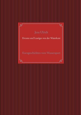 Ernstes und Lustiges von der Waterkant