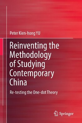 Reinventing the Methodology of Studying Contemporary China