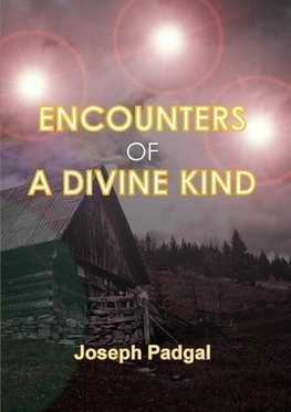 ENCOUNTERS OF A DIVINE KIND