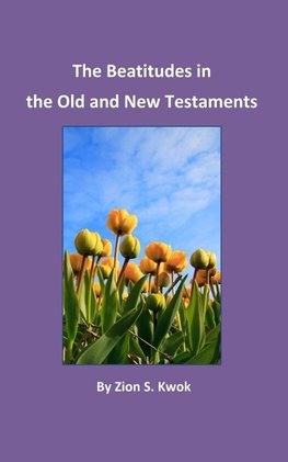 The Beatitudes in the Old and New Testaments