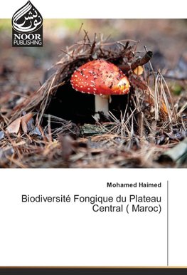 Biodiversité Fongique du Plateau Central ( Maroc)
