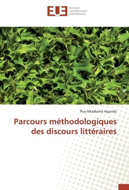 Parcours méthodologiques des discours littéraires