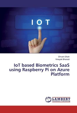 IoT based Biometrics SaaS using Raspberry Pi on Azure Platform