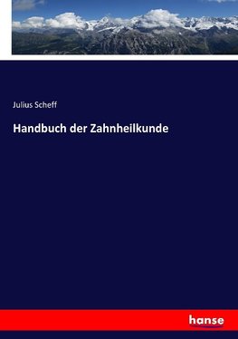 Handbuch der Zahnheilkunde