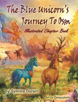 The Blue Unicorn's Journey To Osm Illustrated Book