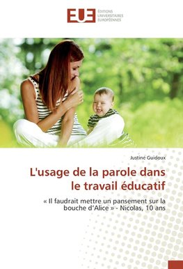 L'usage de la parole dans le travail éducatif