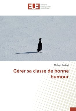 Gérer sa classe de bonne humour