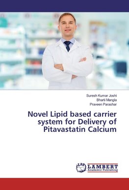 Novel Lipid based carrier system for Delivery of Pitavastatin Calcium