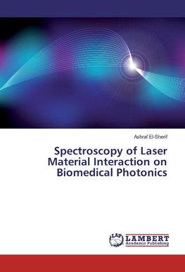 Spectroscopy of Laser Material Interaction on Biomedical Photonics
