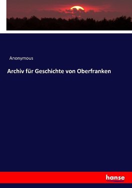 Archiv für Geschichte von Oberfranken