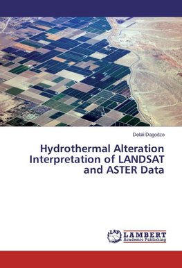 Hydrothermal Alteration Interpretation of LANDSAT and ASTER Data