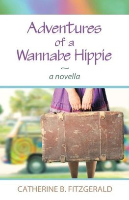 Adventures of a Wannabe Hippie