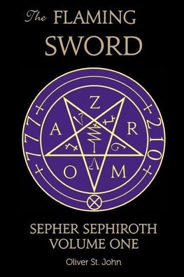 The Flaming Sword Sepher Sephiroth Volume One