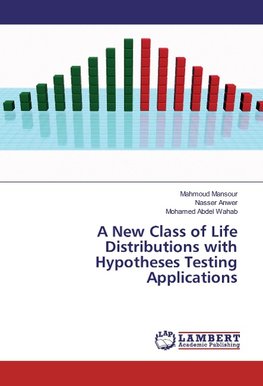 A New Class of Life Distributions with Hypotheses Testing Applications