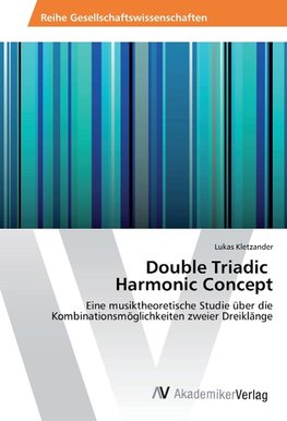 Double Triadic Harmonic Concept