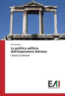 La politica edilizia dell'imperatore Adriano