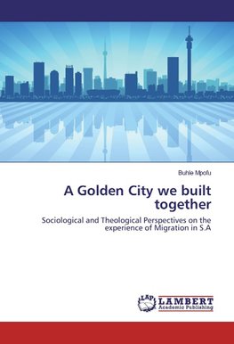 A Golden City we built together