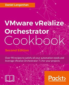 VMware vRealize Orchestrator Cookbook - Second Edition