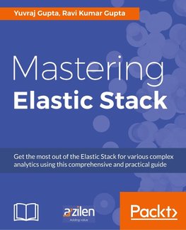 Mastering Elastic Stack
