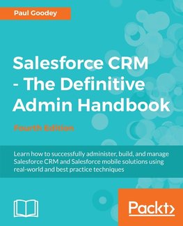 Salesforce CRM - The Definitive Admin Handbook